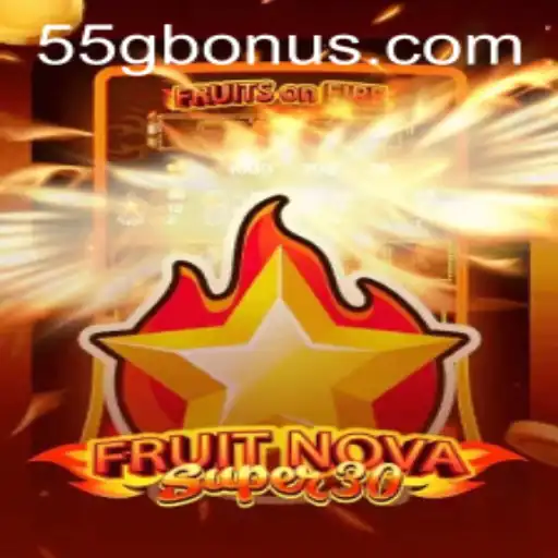 FruitrNovaSupe30: The Exciting World of the 55G BONUS Adventure